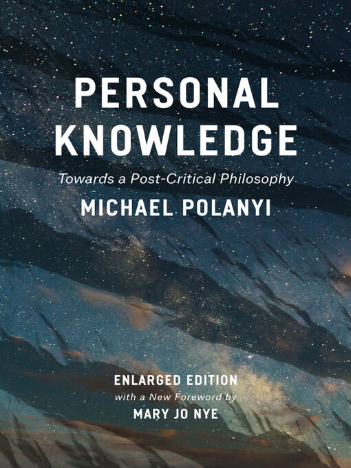 Title details for Personal Knowledge: Towards a Post-Critical Philosophy by Michael Polanyi - Available